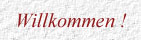 WILLKOMMEN